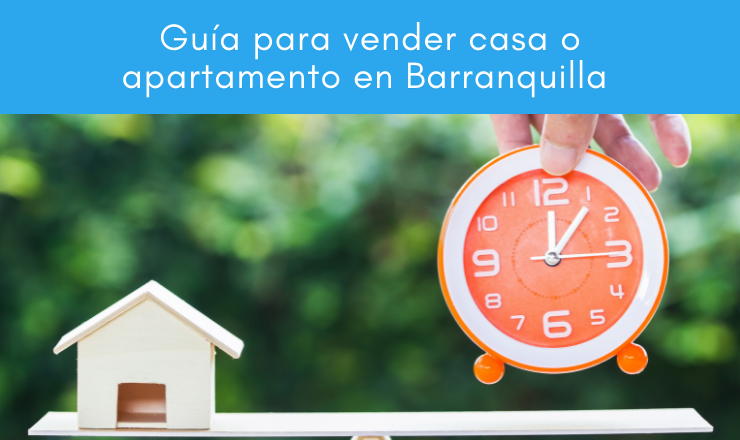 Guia para vender casa o apartamento en Barranquilla 33