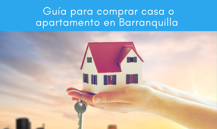 Guia para vender casa o apartamento en Barranquilla 34